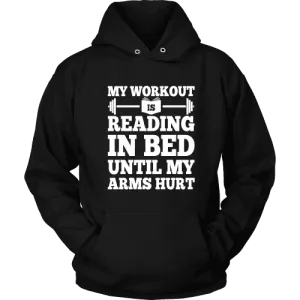 My Workout Is Reading In Bed Hoodie